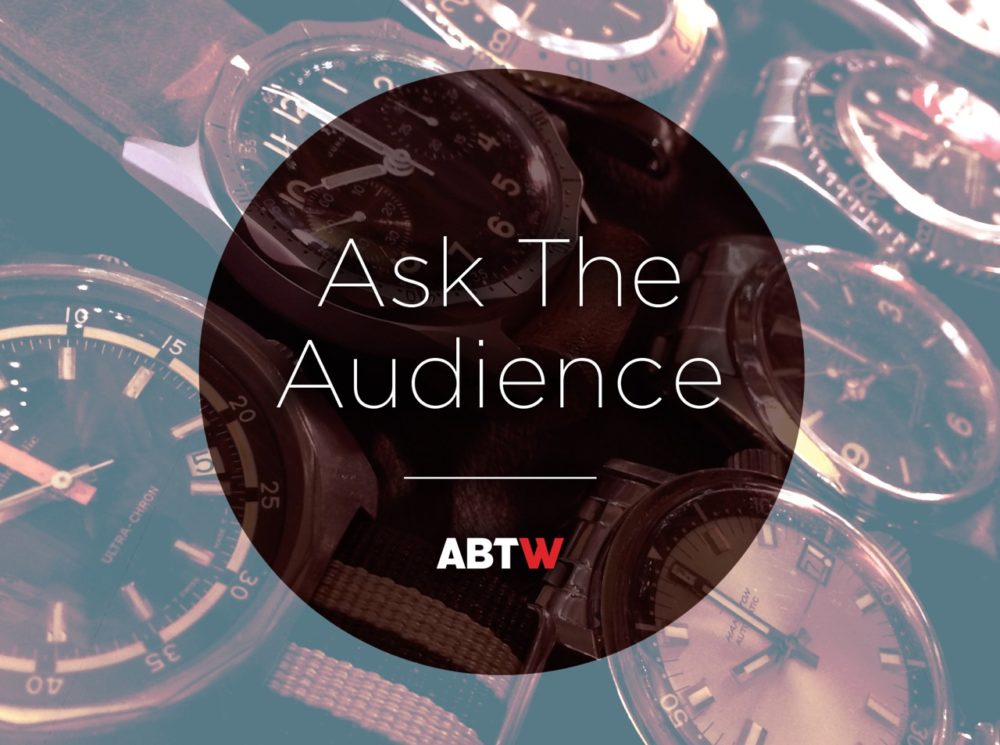 Ask The Audience: What Bothers You About The Watch Retail Store Experience? Ask the Audience 